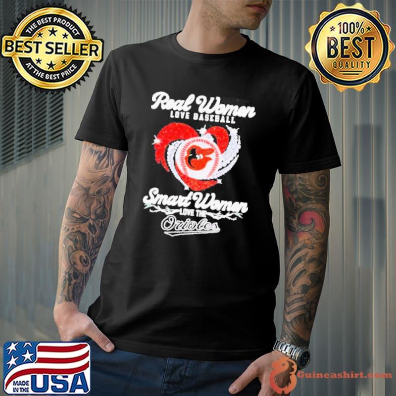 Real women love baseball smart women love the Baltimore Orioles baseball heart logo shirt