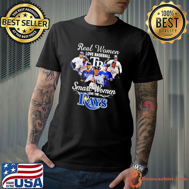Real Women Love Baseball Smart Women Love The Tampa Bay Rays Players 2023 Shirt