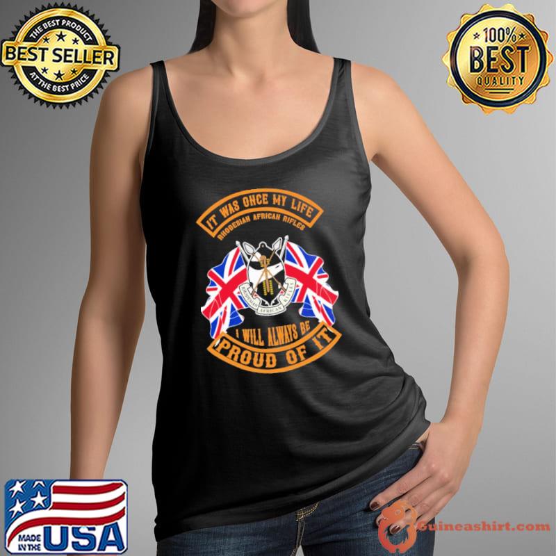 Rhodesian African Rifles I Will Always Be proud Of It Flag s Tank Top