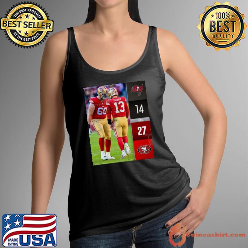 San Francisco 49ers wins 27 14 Tampa Bay Buccaneers NFL 2023 Final Score Shirt Tank Top