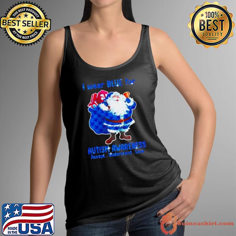 Santa Claus I Wear Blue For Autism Awareness Accept Understand Christmas 2023 s Tank Top