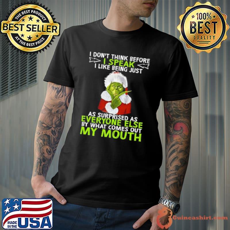 Santa Grinch I Don’t Think Before I Speak I Like Being Just As Surprised Shirt
