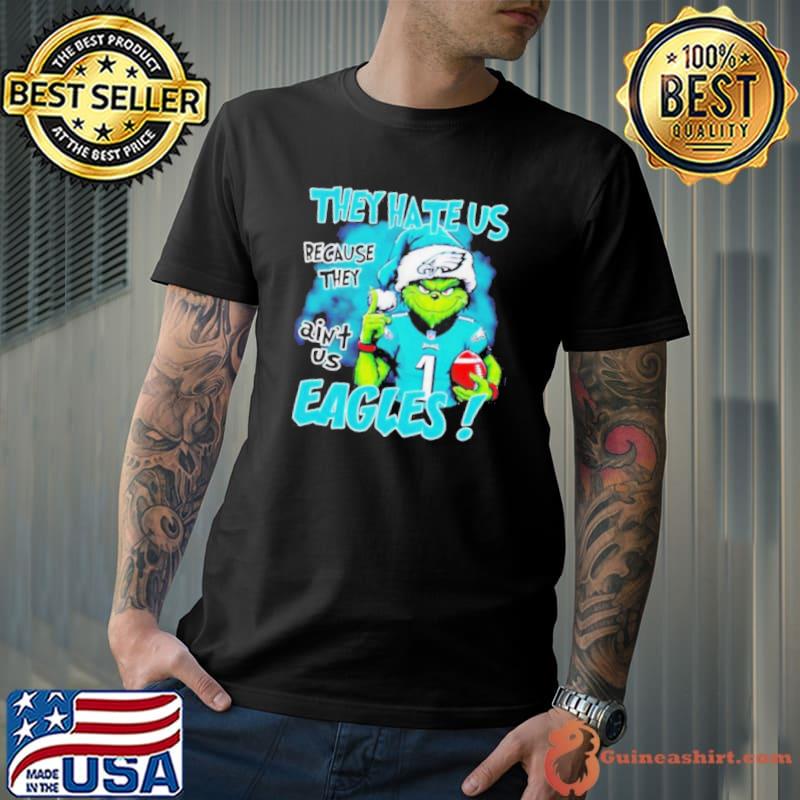 Santa Grinch they hate us because they ain’t us Eagles shirt