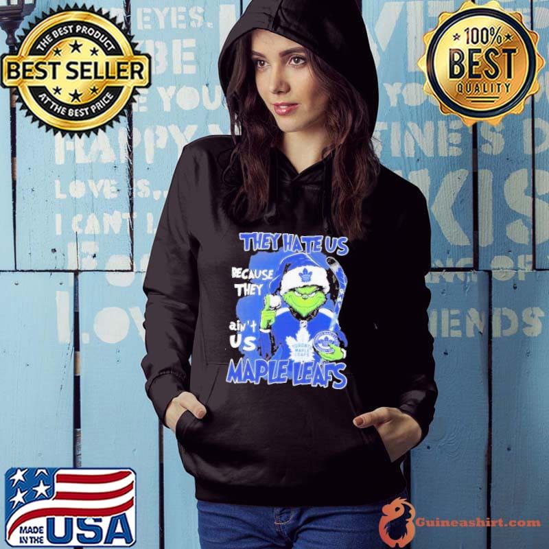 Santa Grinch They Hate Us Because They Ain’t Us Toronto Maple Leafs Shirt Hoodie