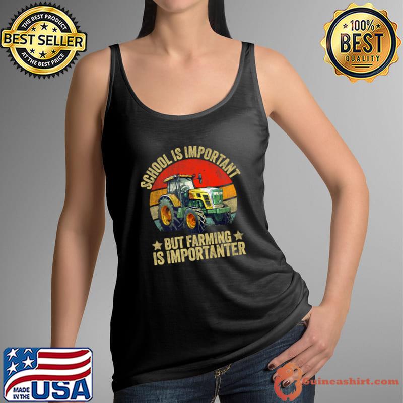 School Is Important But Farming is Importanter Farmer Tractor Vintage Sunset Farm T-Shirt Tank Top