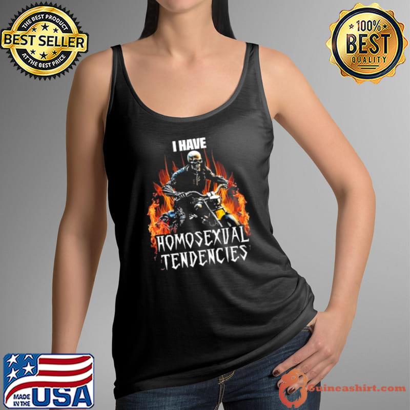 Skeleton Drive Motorcycle I Have Homosexual Tendencies s Tank Top