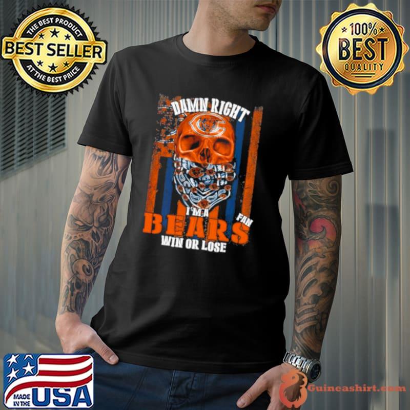 Skull Mask Damn Right I’m A Fan Chicago Bears Win Or Lose USA Flag shirt