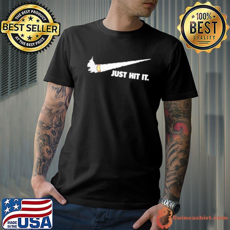 Smoking Just Hit It Shirt
