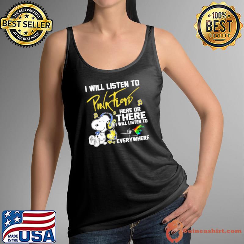 Snoopy I Will Listen To Pink Floyd Here Or There I Will Listen To Everywhere Shirt Tank Top