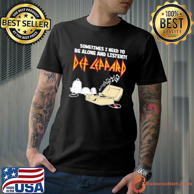 Snoopy Sometimes I Need To Be Alone And Listen To Def Leppard Shirt