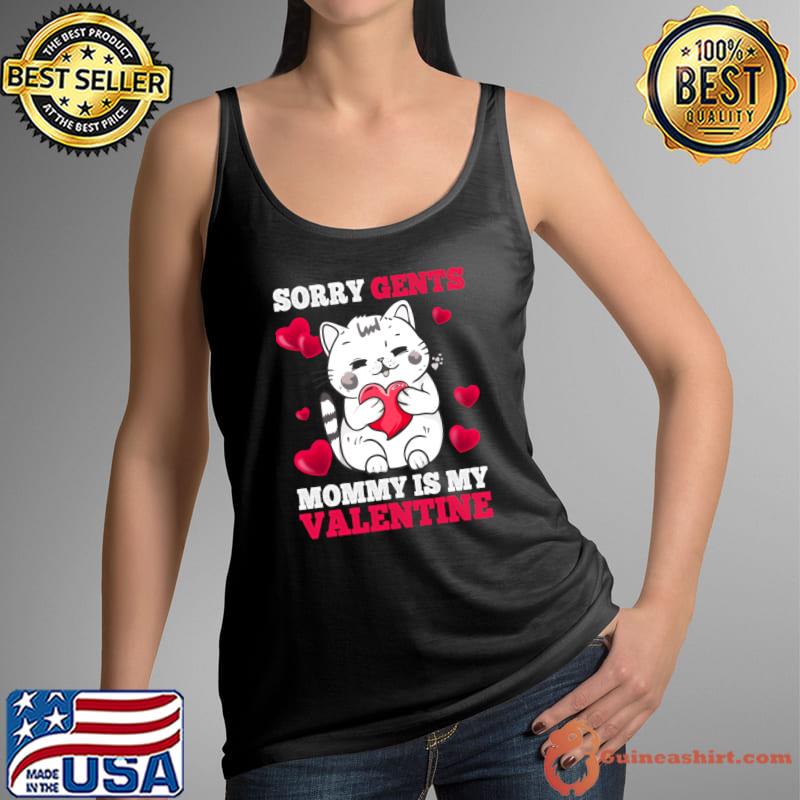 Sorry Gents Mommy Is My Valentine Happy Valentines Day 2024 T-Shirt Tank Top