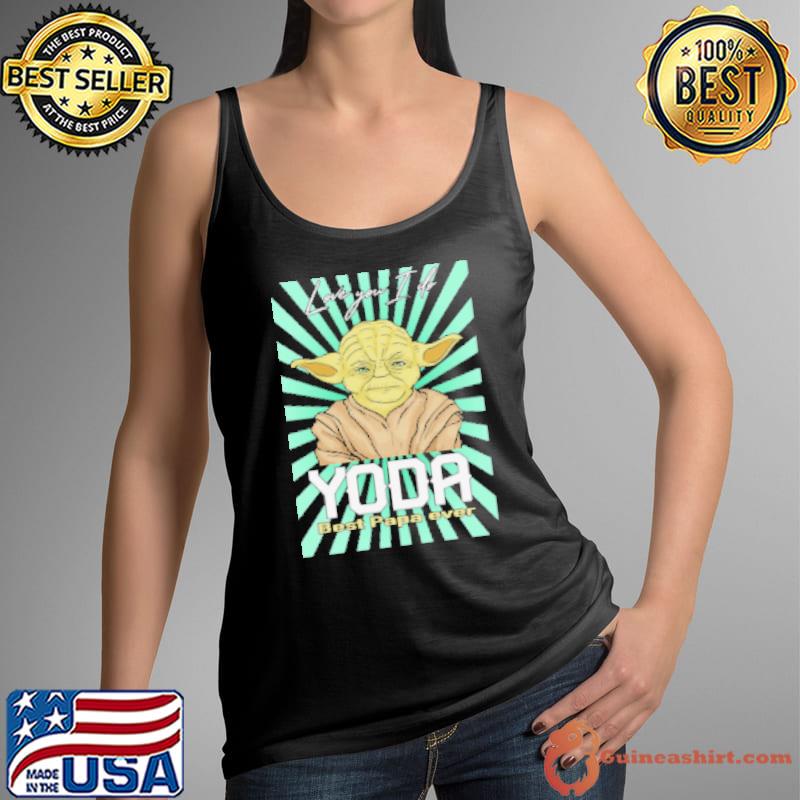 Star Wars Love You I Do Yoda Best Papa Ever Shirt Tank Top