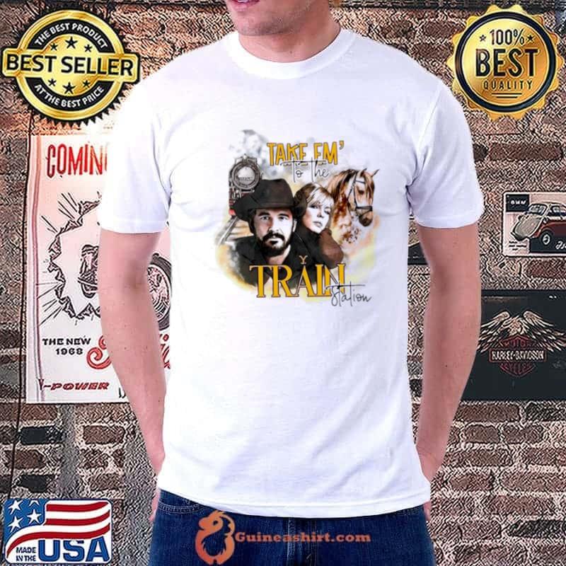 Take em’ to the Train Station shirt