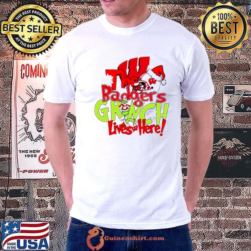 The Badgers Grinch lives here Christmas shirt