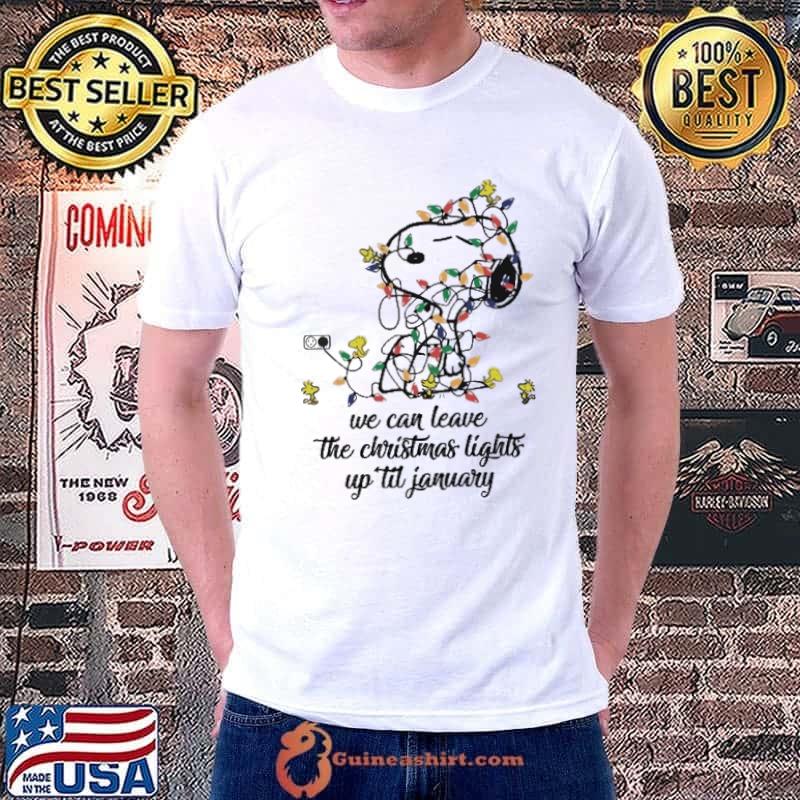 The Christmas Lights We Can leave The Christmas January Snoopy Lights shirt