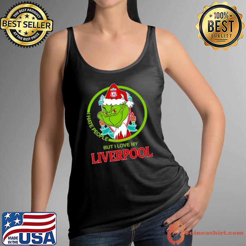 The Grinch I Hate People But I Love My Liverpool s Tank Top