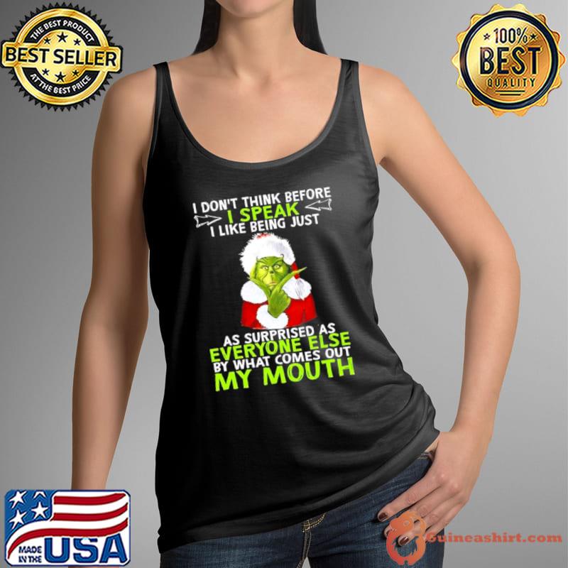 The Grinch Santa I don’t think before I speak I like being just as surprised as everyone else Christmas 2023 Shirt Tank Top