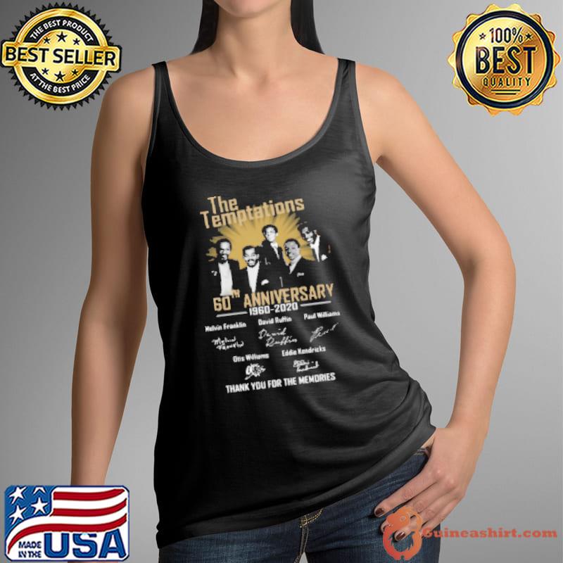 The Temptations 60th Anniversary 1960 2020 Thgank You For The Memories Signatures Shirt Tank Top