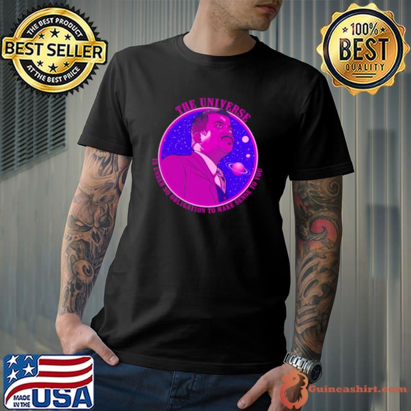 The Universe Nerdy Science Ndgt Neil Tyson Quote Shirt