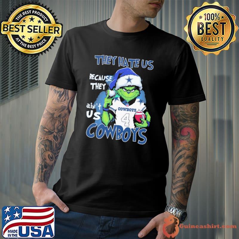 They hate us because they ain't us Cowboys Grinch xmas shirt