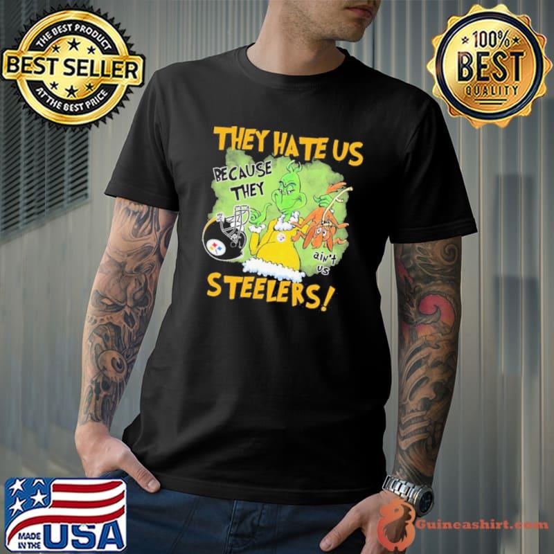 They Hate Us Because They Ain’t Us Steelers Shirt