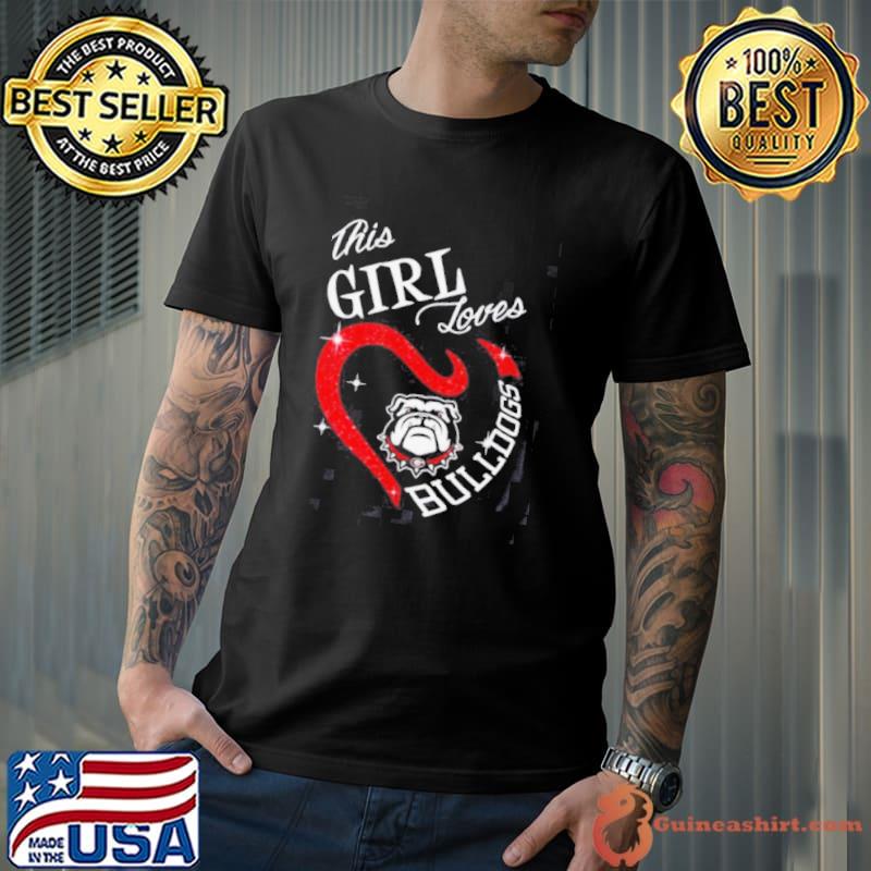 This girl loves Bulldogs shirt