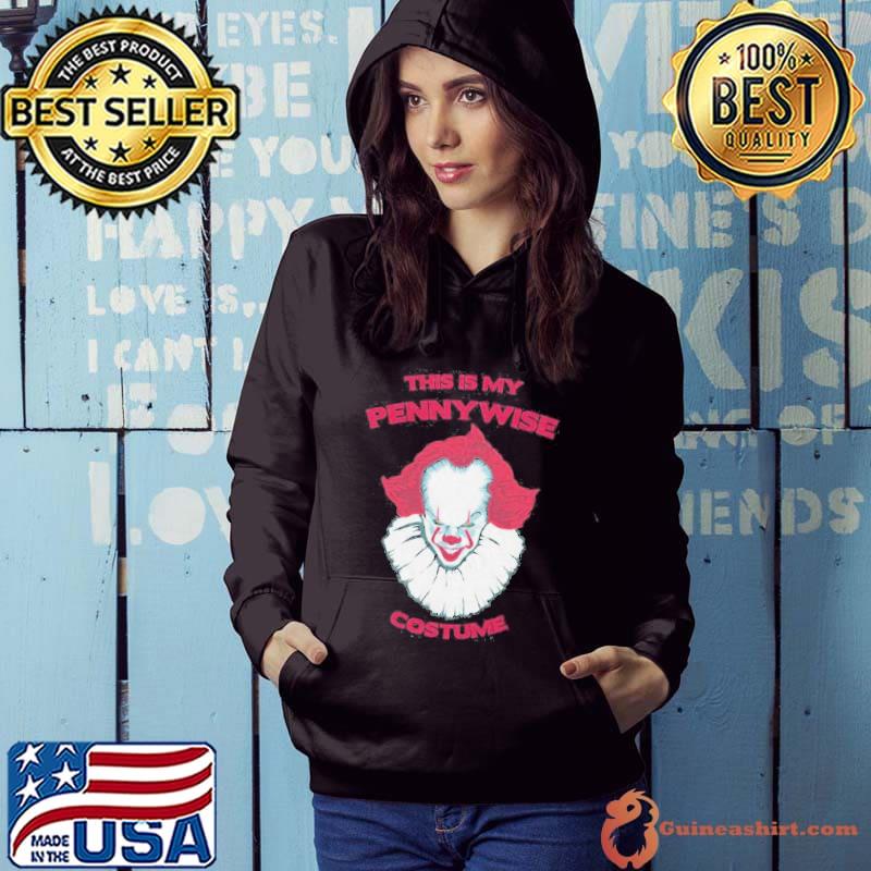 This Is My Pennywise Costume Shirt Hoodie
