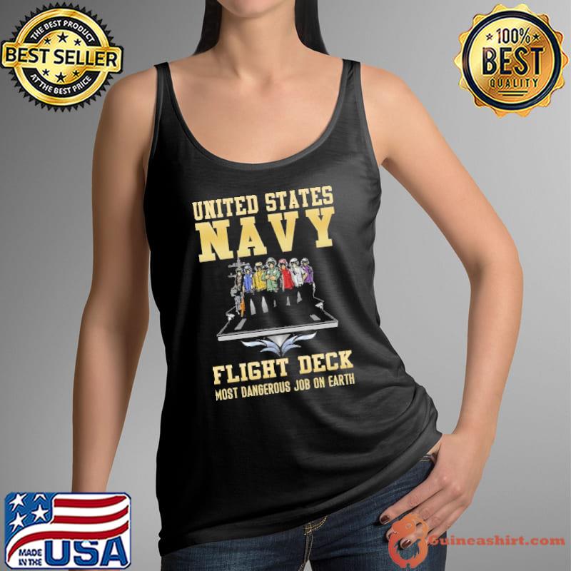 United states navy flight deck most dangerous job on earth shirt