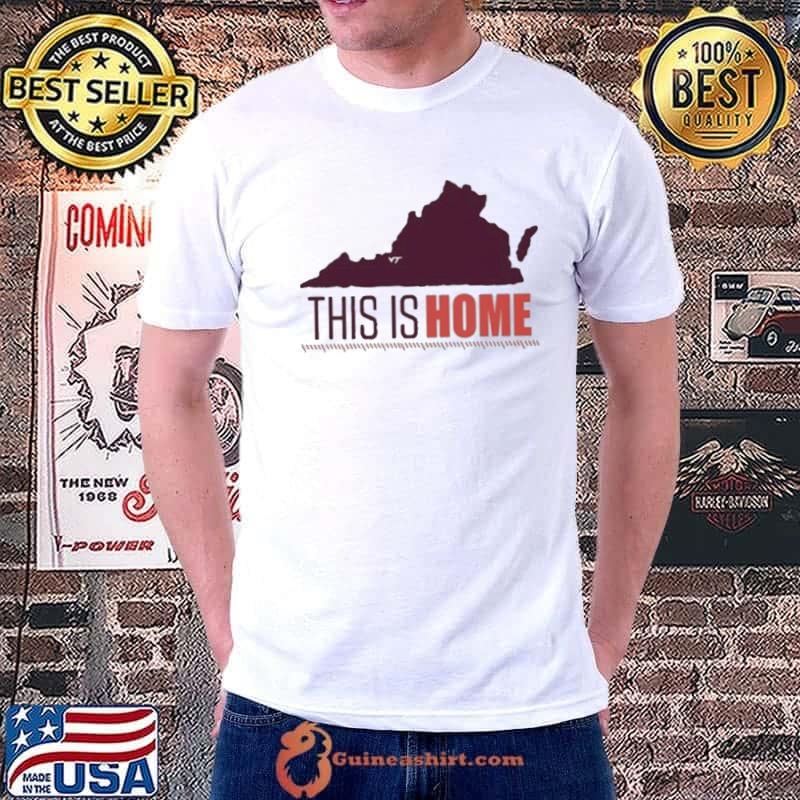 Virginia Tech Football Win This Is Home shirt