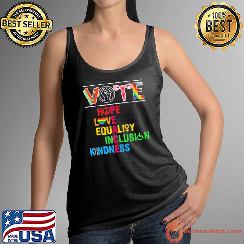Vote hope love equality inclusion kindness lgbt s Tank Top