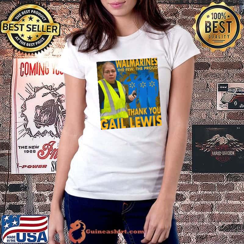 Walmarines The Few The Proud Thank You Gail Lewis Shirt Ladiestee