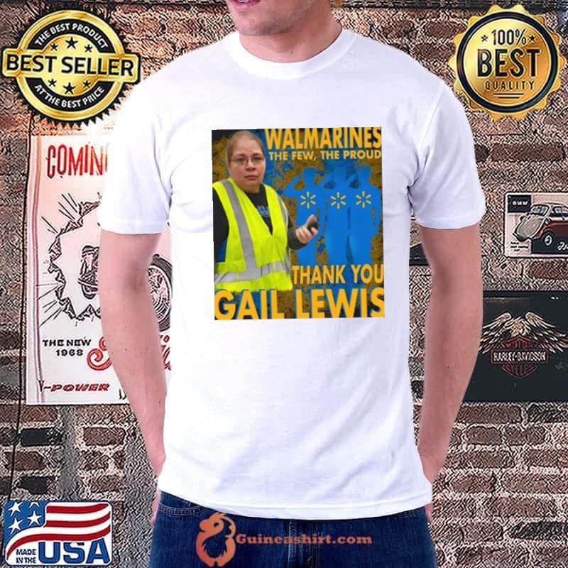 Walmarines The Few The Proud Thank You Gail Lewis Shirt