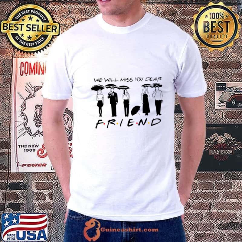 We Will MIss You Dear Chandler Bing Homage Friends Movie RIP Matthew Perry T-Shirt