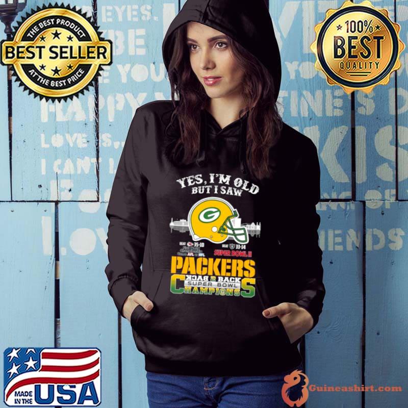 Yes I’m Old But I Saw Green Bay Packers Skyline Back 2 Back Super Bowl Shirt Hoodie