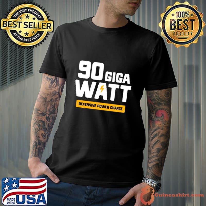 90 Giga WATT Power Defensive Power Charge Pittsburgh Steelers T-Shirt Unisex