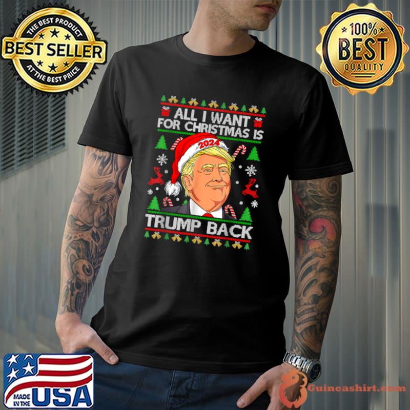 All I Want For Christmas Is Trump Back 2024 Santa Hat T-Shirt