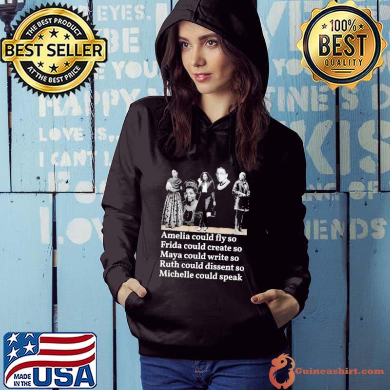 Amelia could fly so frida could create so maya could write michelle could s Hoodie