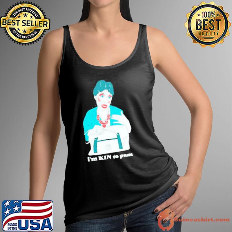 Andi Marie Tillman Aunt Pam I’m Kin To Pam Shirt Tank Top
