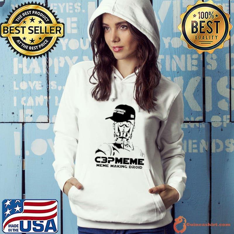 C3po meme meme making droid shirt