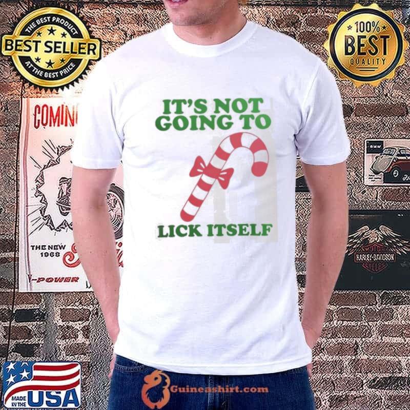 Candy cane it’s not going to lick itself Christmas Holiday shirt