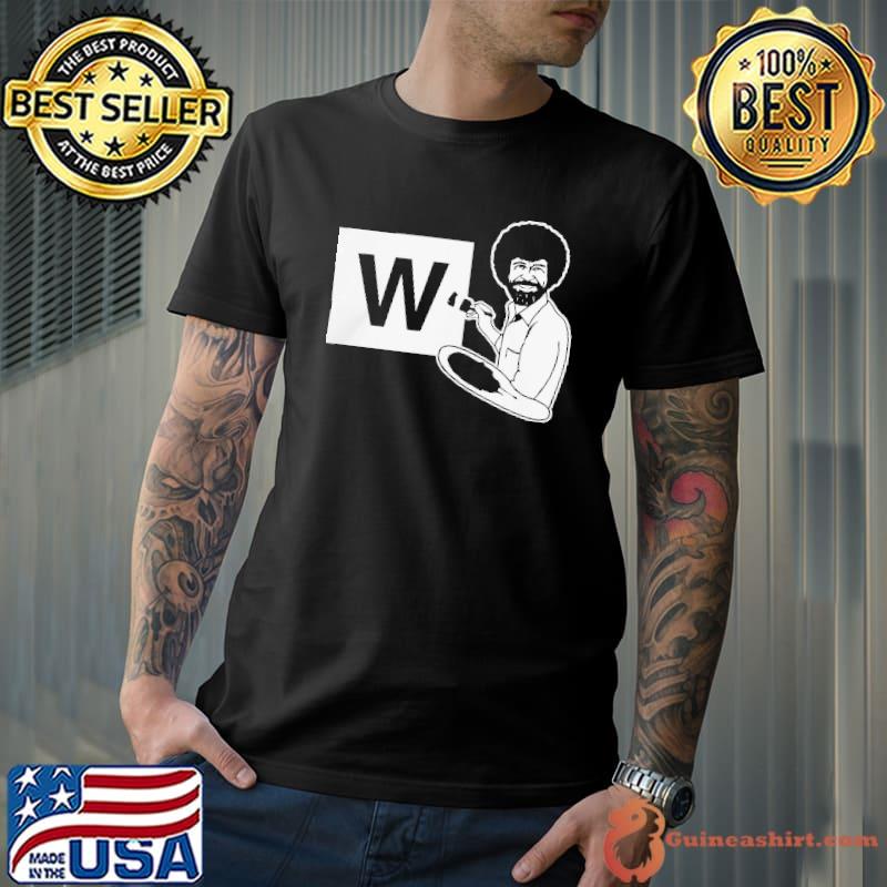 Clark street sports chicago bob ross paint the w Shirt Unisex