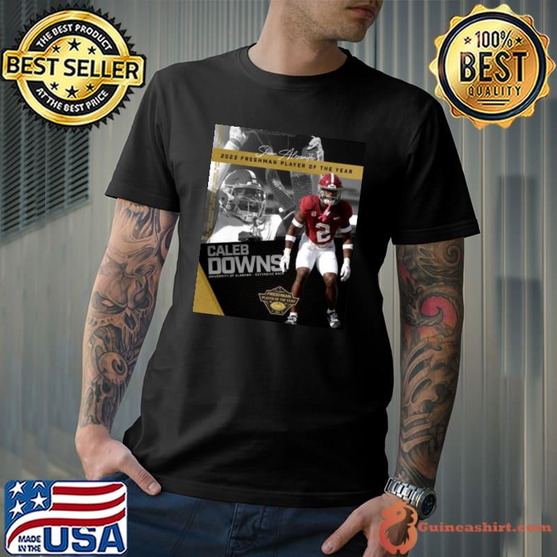 Congratulations To Caleb Downs Is The 2023 Shaun Alexander Freshman Football Player Of The Year Alabama Crimson Tide shirt