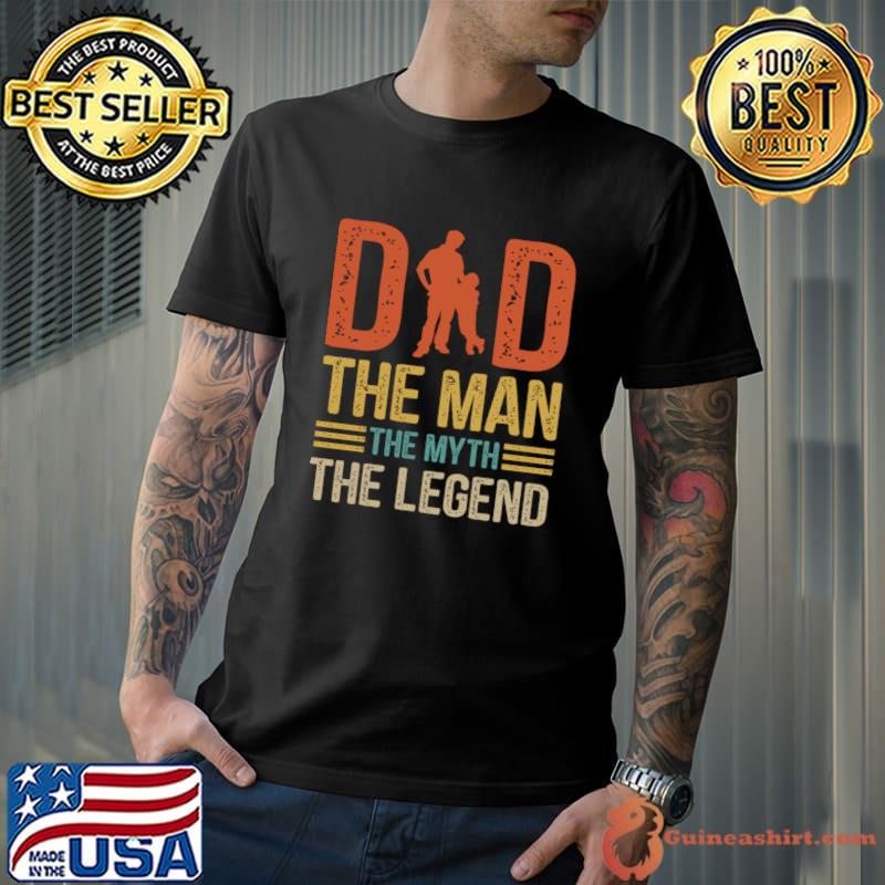 Dad The Man The Myth The Legend Retro T-Shirt Unisex