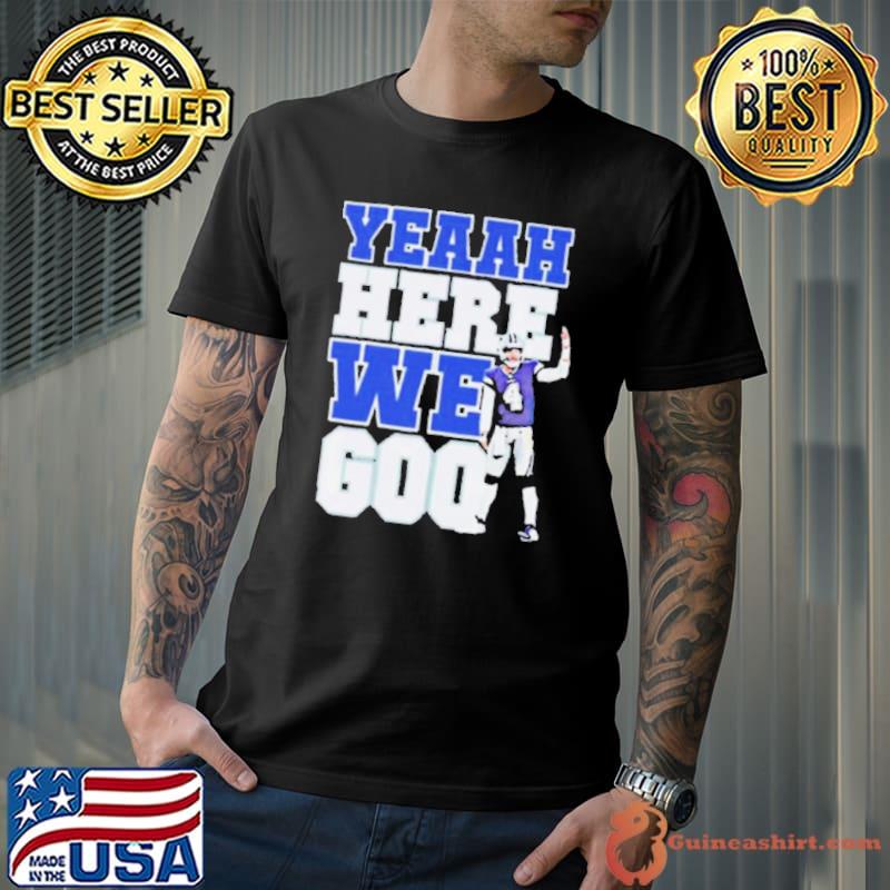 Dak Prescott Yeaah Here We Goo Shirt