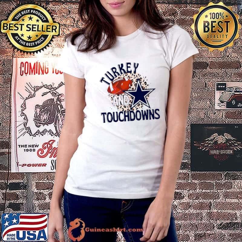 Dallas Cowboys Turkey And Touchdowns Shirt