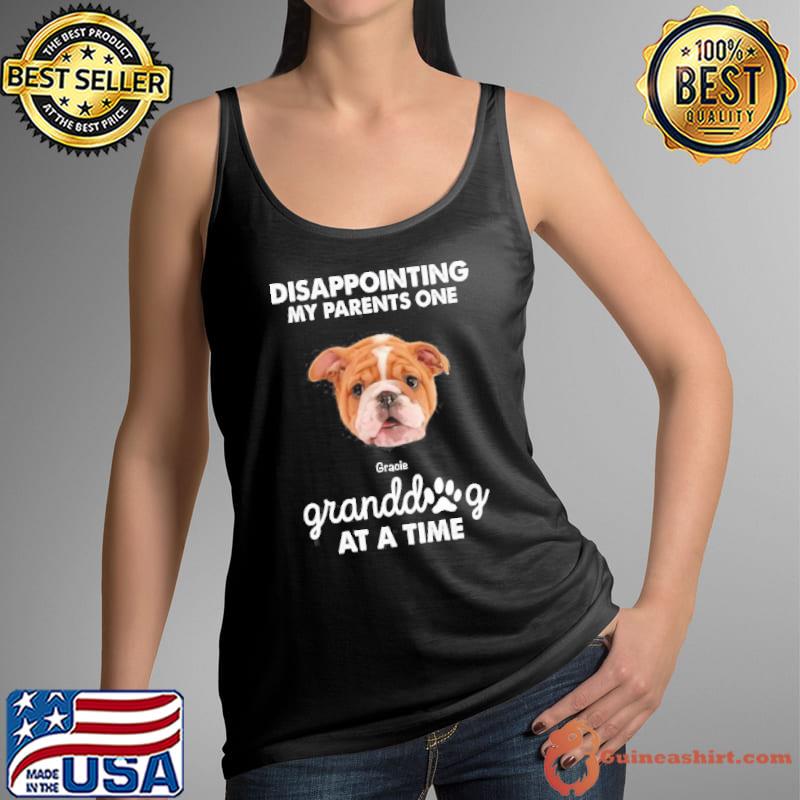 Disappointing My Parents One Granddog At A Time Personalized Tank Top