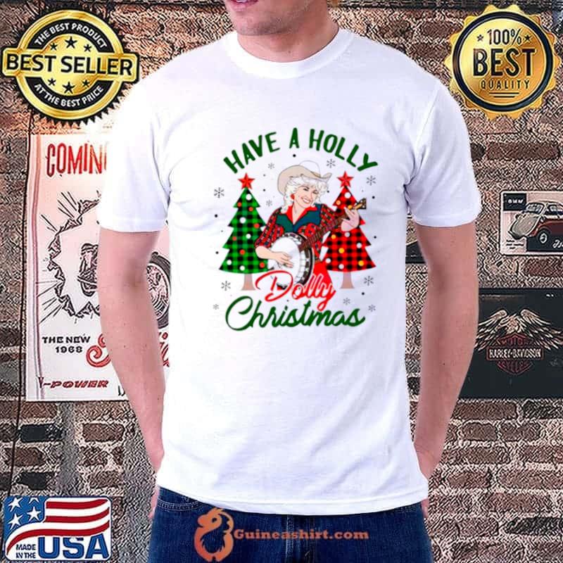 Dolly Parton have a holly Dolly Christmas shirt