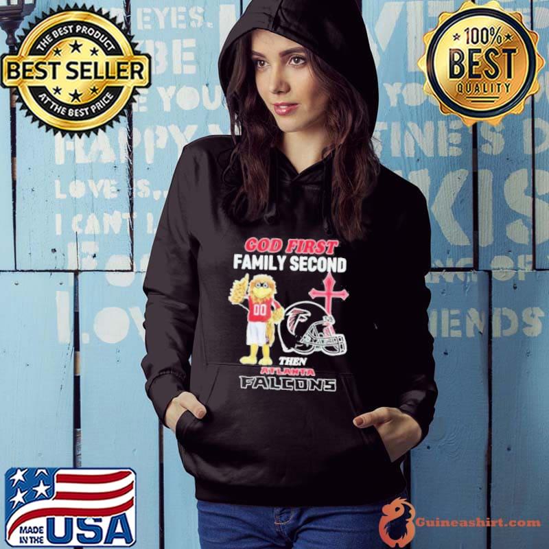 God First Family Second Then Atlanta Falcons Shirt