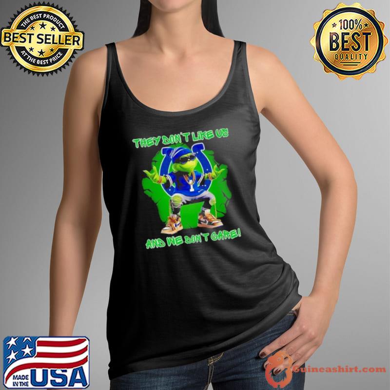 Grinch Indianapolis Colts They Don’t Like Us And We Don’t Care Shirt Tank Top
