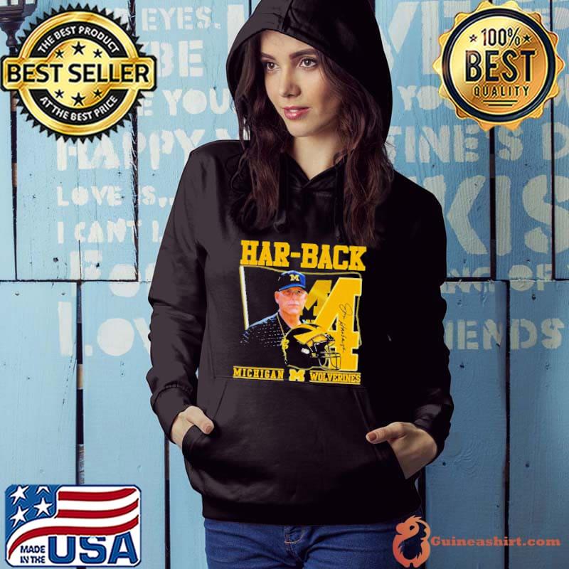 Har-Back 4 Jim Harbaugh Michigan Wolverines Signature shirt